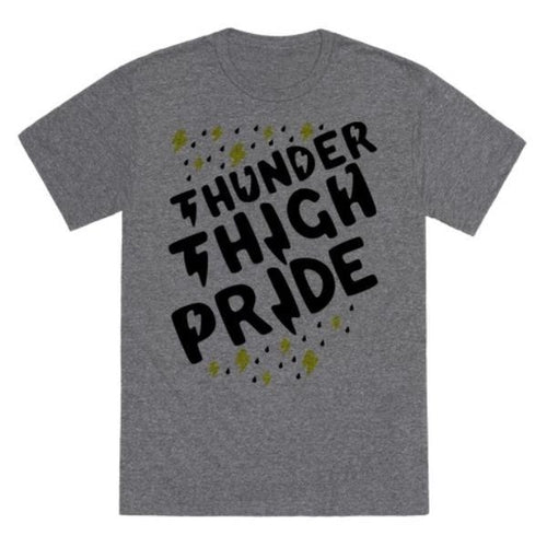 THUNDER THIGH PRIDE T-SHIRT